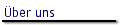  �ber uns 